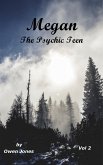 Megan The Psychic Teenager II (eBook, ePUB) Megan The Psychic Teenager II (eBook, ePUB)