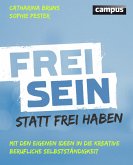 Frei sein statt frei haben (eBook, ePUB)