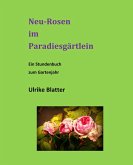 Neu-Rosen im Paradiesgärtlein (eBook, ePUB)