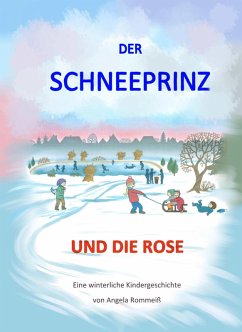 Der Schneeprinz und die Rose (eBook, ePUB) - Rommeiß, Angela