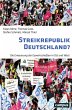 Streikrepublik Deutschland? (eBook, PDF) - Bild 1