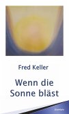 Wenn die Sonne bläst (eBook, ePUB)