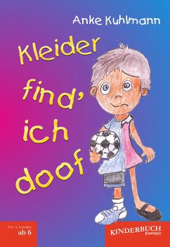 Kleider find’ ich doof (eBook, ePUB) - Kuhlmann, Anke