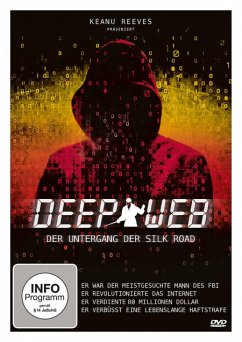 Deep Web - Der Untergang der Silk Road