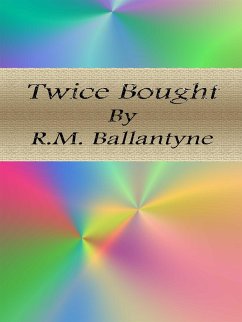 Twice Bought (eBook, ePUB) - Ballantyne, R.m.