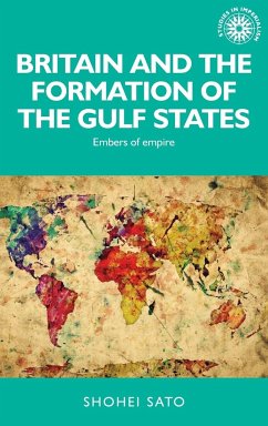 Britain and the formation of the Gulf States - Sato, Shohei