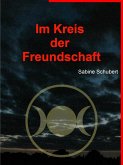Im Kreis der Freundschaft (eBook, ePUB)