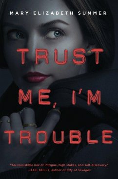 Trust Me, I'm Trouble - Summer, Mary Elizabeth