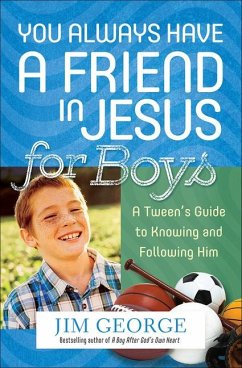 You Always Have a Friend in Jesus for Boys - George, Jim