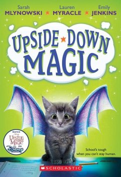 Upside-Down Magic (Upside-Down Magic #1) - Mlynowski, Sarah; Myracle, Lauren; Jenkins, Emily