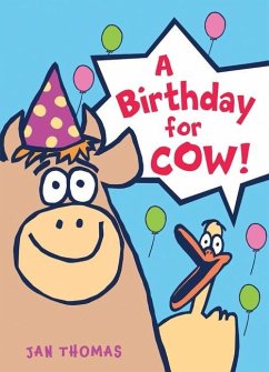 A Birthday for Cow! - Thomas, Jan