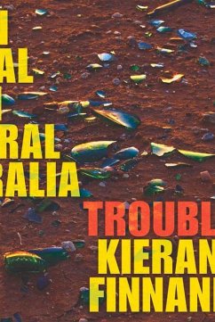 Trouble: On Trial in Central Australia - Finnane, Kieran