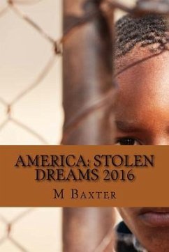 America: Stolen Dreams 2016 - Baxter, M.