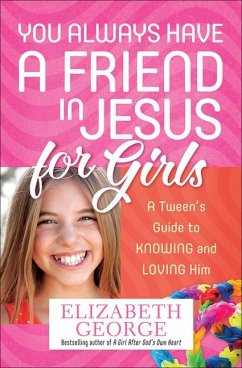You Always Have a Friend in Jesus for Girls - George, Elizabeth