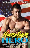 Hometown Hero: Humble, Honorable and Horny, Book 1 (Man of Action, #1) (eBook, ePUB)