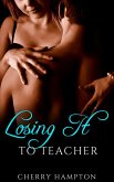 Losing It to Teacher (Taboo BDSM Encounters, #1) (eBook, ePUB)