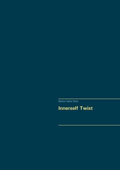 Innerself Twist (eBook, ePUB) - Schulz, Beatrice Sophia