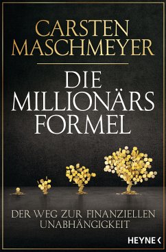 Die Millionärsformel (eBook, ePUB) - Maschmeyer, Carsten