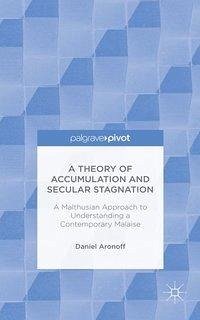 A Theory of Accumulation and Secular Stagnation - Aronoff, Daniel
