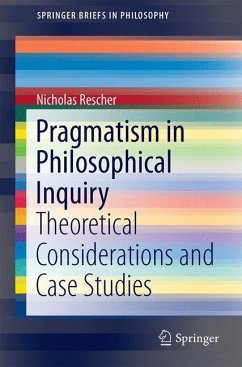 Pragmatism in Philosophical Inquiry - Rescher, Nicholas