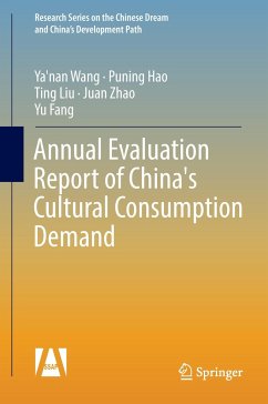 Annual Evaluation Report of China's Cultural Consumption Demand - Wang, Ya'Nan; Hao, Puning; Fang, Yu; Zhao, Juan; Liu, Ting
