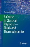A Course in Classical Physics 2¿Fluids and Thermodynamics