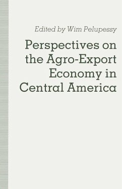 Perspectives on the Agro-Export Economy in Central America - Pelupessy, Wim