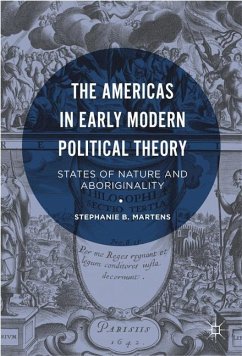 The Americas in Early Modern Political Theory - Martens, Stephanie B.