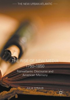 The Rise of New Media 1750¿1850 - Straub, Julia