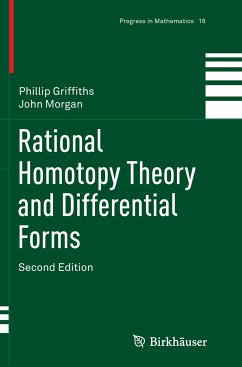 Rational Homotopy Theory and Differential Forms - Griffiths, Phillip; Morgan, John