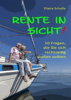 Rente in Sicht! - Schulle, Diana