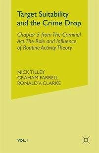 Target Suitability and the Crime Drop - Tilley, N.; Farrell, G.; Clarke, R.; Maguire, John D