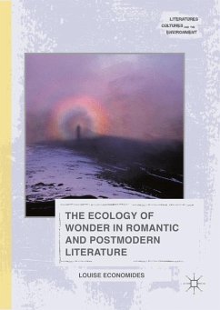 The Ecology of Wonder in Romantic and Postmodern Literature - Economides, Louise