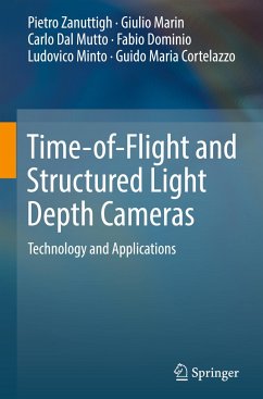 Time-of-Flight and Structured Light Depth Cameras - Zanuttigh, Pietro;Marin, Giulio;Dal Mutto, Carlo