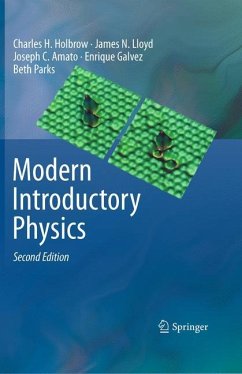 Modern Introductory Physics - Holbrow, Charles H.; Lloyd, James N.; Amato, Joseph C.; Galvez, Enrique; Parks, M. Elizabeth