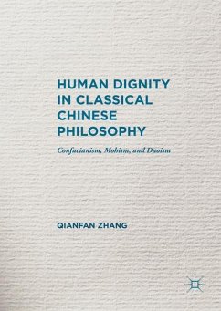 Human Dignity in Classical Chinese Philosophy - Zhang, Qianfan