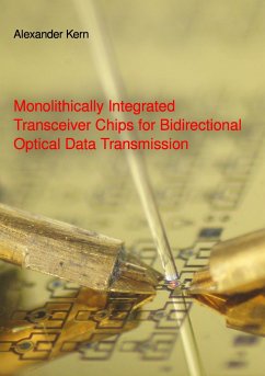 Monolithically Integrated Transceiver Chips for Bidirectional Optical Data Transmission - Kern, Alexander