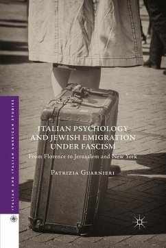 Italian Psychology and Jewish Emigration under Fascism - Guarnieri, Patrizia