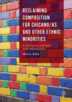 Reclaiming Composition for Chicano/as and Other Ethnic Minorities - Ruiz, Iris D.