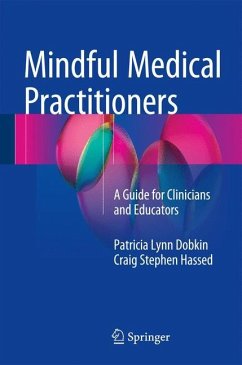 Mindful Medical Practitioners - Dobkin, Patricia L.;Hassed, Craig Stephen