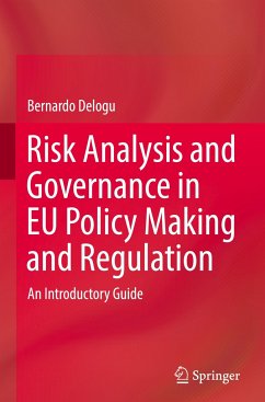 Risk Analysis and Governance in EU Policy Making and Regulation - Delogu, Bernardo