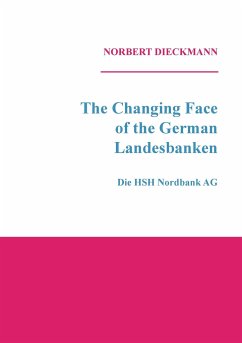 The Changing Face of the German Landesbanken - Dieckmann, Norbert