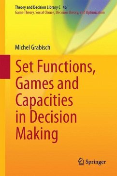 Set Functions, Games and Capacities in Decision Making - Grabisch, Michel