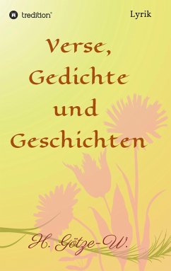 Verse, Gedichte und Geschichten - Götze-W., H.