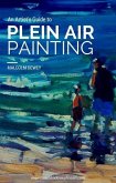 An Artist's Guide to Plein Air Painting (eBook, ePUB)