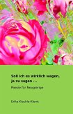 Soll ich es wirklich wagen, ja zu sagen ... (eBook, ePUB)