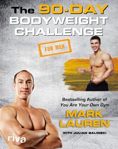 The 90-Day Bodyweight Challenge for Men (eBook, ePUB) - Lauren, Mark; Galinski, Julian