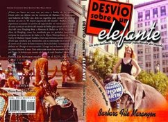 Desvío Sobre Un Elefante. Un Año Bailando En El Mayor Espectáculo Del Mundo (eBook, ePUB) - File Marangon, Barbara