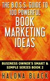100 Powerful Book Marketing Ideas (Business Owner's Smart and Simple Series, Book 2) (eBook, ePUB) 100 Powerful Book Marketing Ideas (Business Owner's Smart and Simple Series, Book 2) (eBook, ePUB)