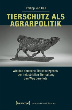 Tierschutz als Agrarpolitik (eBook, PDF) - Gall, Philipp von